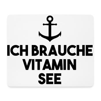 Ich brauche Vitamin See - Mousepad (Querformat) - Weiß - Vorne