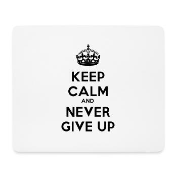 keep calm and never give up - Mousepad (Querformat) - Weiß - Vorne