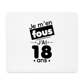 Anniversaire - Je m'en fous, j'ai 18 ans - Tapis de souris (format paysage) - blanc - Devant