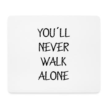 you ll never walk alone - Mousepad (Querformat) - Weiß - Vorne