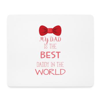 My Dad Is The Best DADDY In The World - Tapis de souris (format paysage) - blanc - Devant