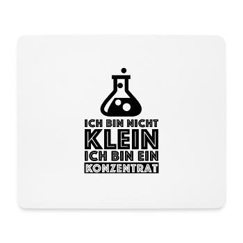Ich bin nicht klein ich bin ein Konzentrat - Mousepad (Querformat) - Weiß - Vorne