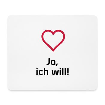 Ja ich will - Mousepad (Querformat) - Weiß - Vorne
