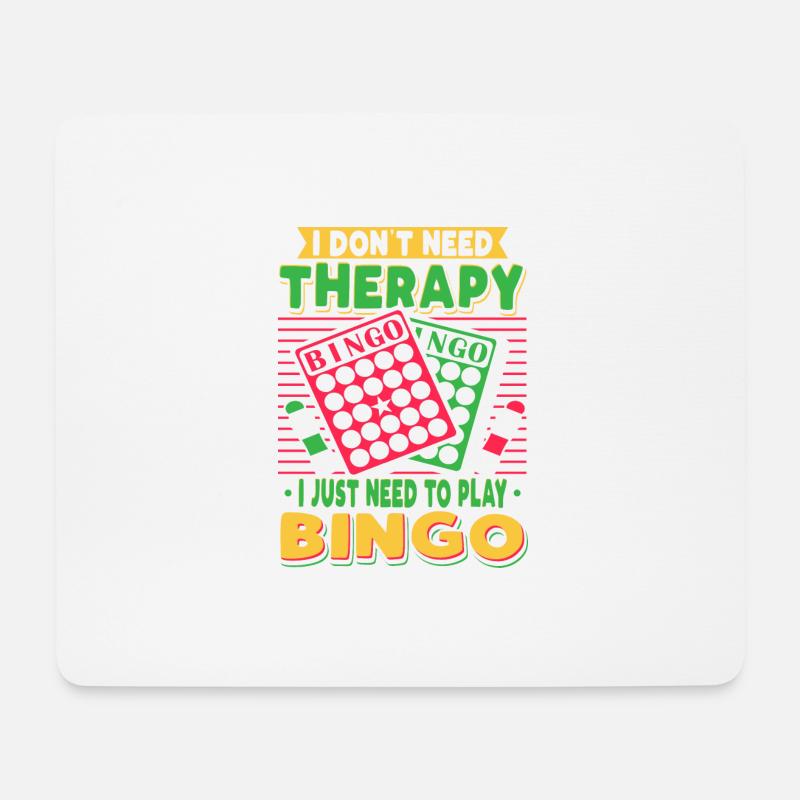 I Just Need To Play Bingo - Mousepad (Querformat) - Weiß