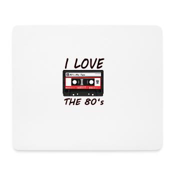 I Love The 80's 80er, 80s, Achtziger, Jazz, Musik - Mousepad (Querformat) - Weiß - Vorne