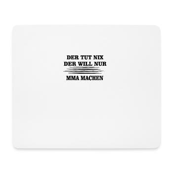 Der tut nix der will nur MMA MACHEN - Mousepad (Querformat) - Weiß - Vorne
