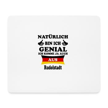 Geschenk Genial komme aus Rudolstadt - Mousepad (Querformat) - Weiß - Vorne