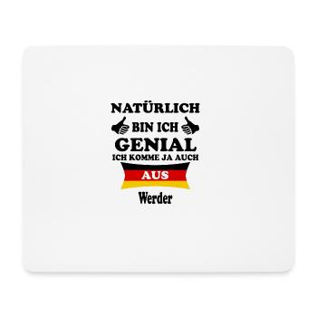 Geschenk Genial komme aus Werder - Mousepad (Querformat) - Weiß - Vorne