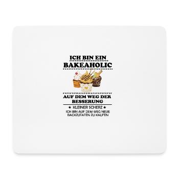 Ich bin ein Bakeaholic - Mousepad (Querformat) - Weiß - Vorne