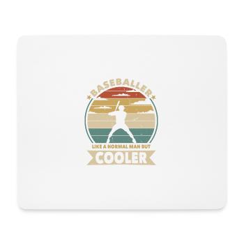 Baseballer like a normal man but cooler - Mouse Pad (horizontal) - white - Front