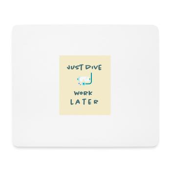 geh tauchen, arbeite später - Mousepad (Querformat) - Weiß - Vorne