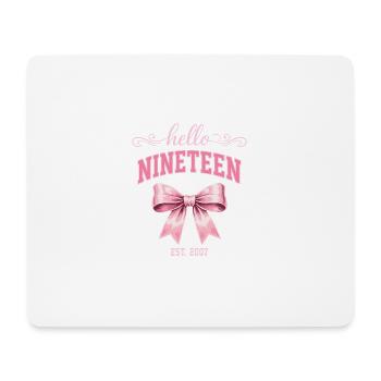 Hello Nineteen 19 Year Old Is 2007 Birthday Knot - Mouse Pad (horizontal) - white - Front