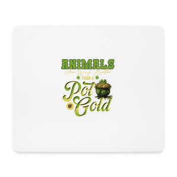 Tiere sind besser als ein Topf voll Gold St. Patricks - Mousepad (Querformat) - Weiß - Vorne