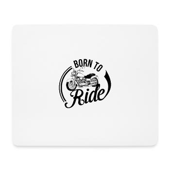 Born to ride, motorcycle - Mouse Pad (horizontal) - white - Front