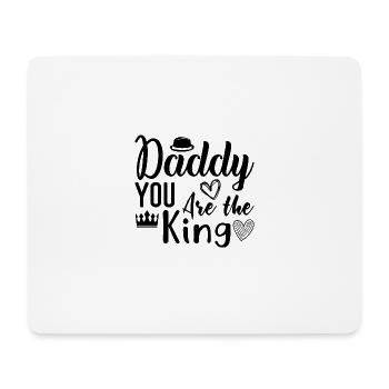 Papa you are the king, Dad you are the King - Mouse Pad (horizontal) - white - Front