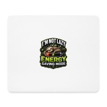 Ich bin nicht faul, ich spare Energie - Mousepad (Querformat) - Weiß - Vorne