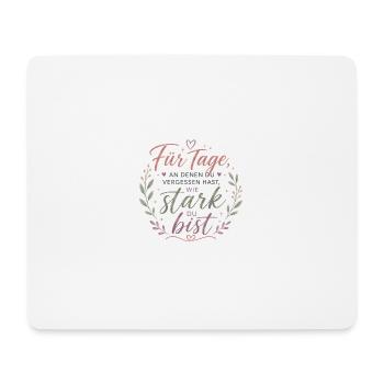 Starke Tage – Du bist stark Aufmunterung Freundin - Mousepad (Querformat) - Weiß - Vorne