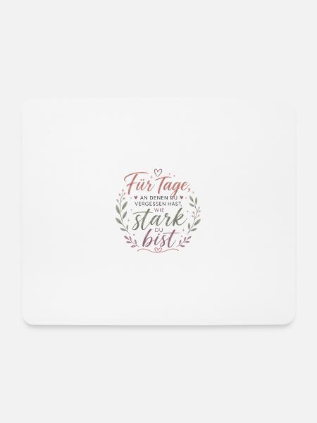 Starke Tage – Du bist stark Aufmunterung Freundin - Mousepad (Querformat) - Weiß