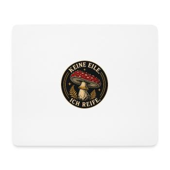 Keine Eile Pilz Badge - Mousepad (Querformat) - Weiß - Vorne