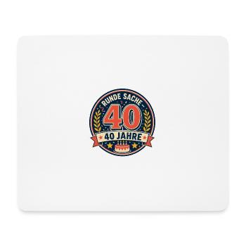 40. Geburtstag Runde Sache - Mousepad (Querformat) - Weiß - Vorne