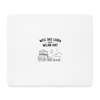 Weil Das Leben Kein WLAN Hat - Mousepad (Querformat) - Weiß - Vorne