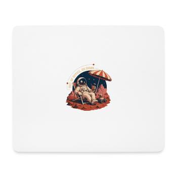 Out Of Office On Mars – Urlaub im Weltraum - Mousepad (Querformat) - Weiß - Vorne