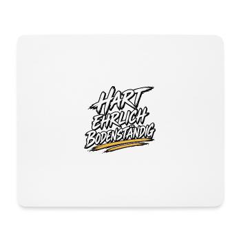 Hart Ehrlich Bodenständig Shirt - Mousepad (Querformat) - Weiß - Vorne
