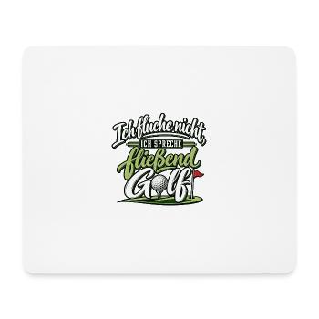 Ich fluche nicht ich spreche fließend Golf - Golfe - Mousepad (Querformat) - Weiß - Vorne