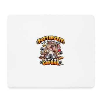 Futterzeit ist ein Gefühl - Mousepad (Querformat) - Weiß - Vorne
