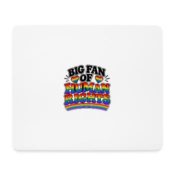 Big Fan of Human Rights – Pride Statement - Mousepad (Querformat) - Weiß - Vorne