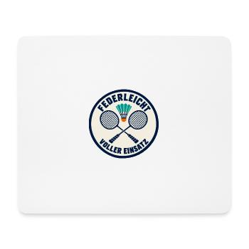 Badminton – Federleicht voller Einsatz - Mousepad (Querformat) - Weiß - Vorne
