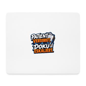 Patient versorgt, Doku eskaliert - Mousepad (Querformat) - Weiß - Vorne