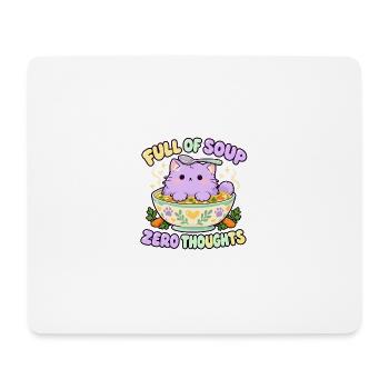 Full of Soup Zero Thoughts - Mousepad (Querformat) - Weiß - Vorne
