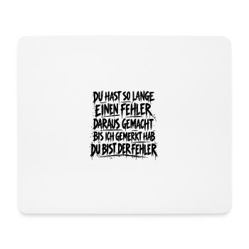 Am Ende warst du der Fehler - Mousepad (Querformat) - Weiß - Vorne