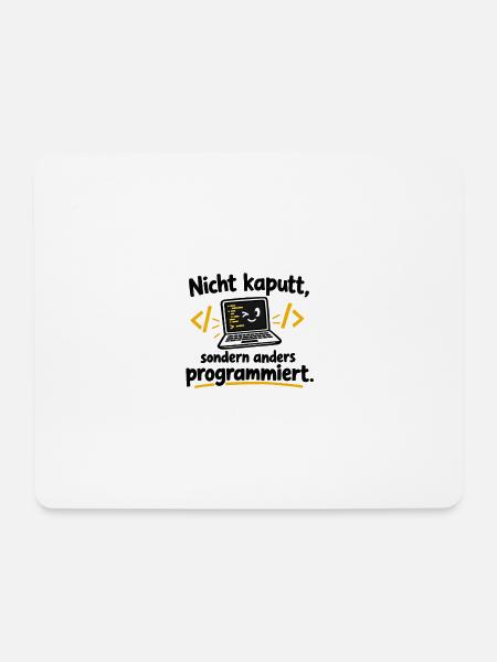 Nicht kaputt, anders programmiert - Mousepad (Querformat) - Weiß
