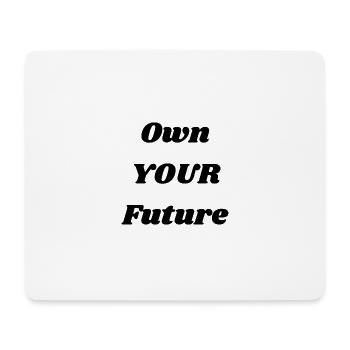 Own Your Future – Inspirational Quote Design - Mousepad (Querformat) - Weiß - Vorne