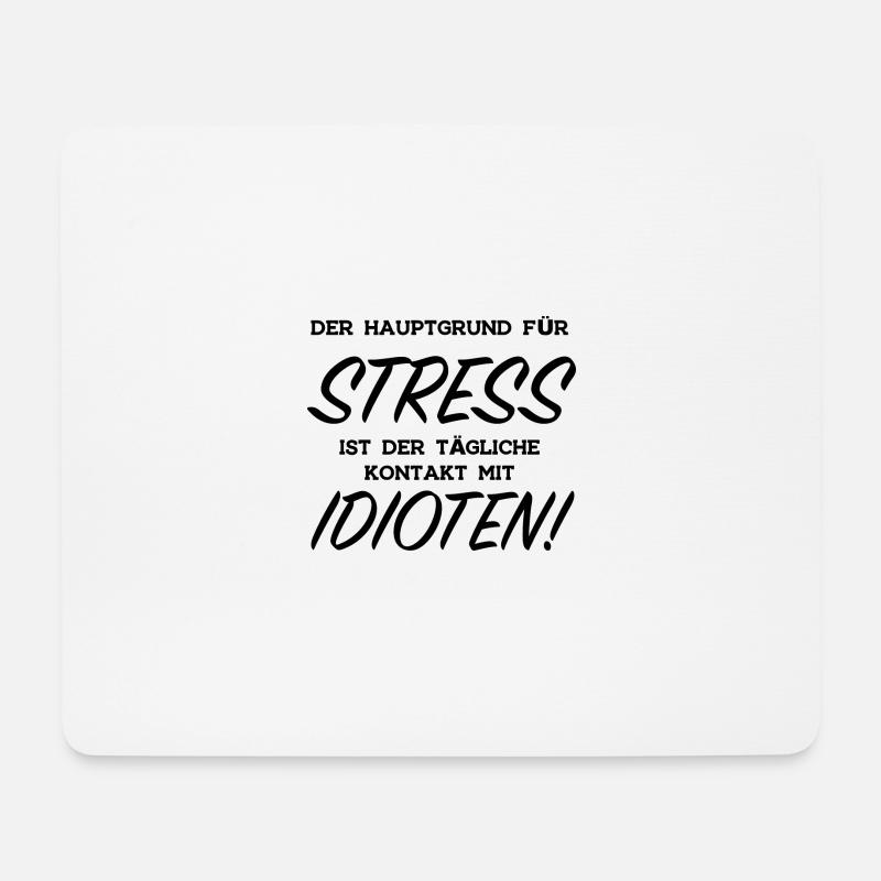 Stress Idioten Lustige Sprüche Menschen Arbeit - Mousepad (Querformat) - Weiß