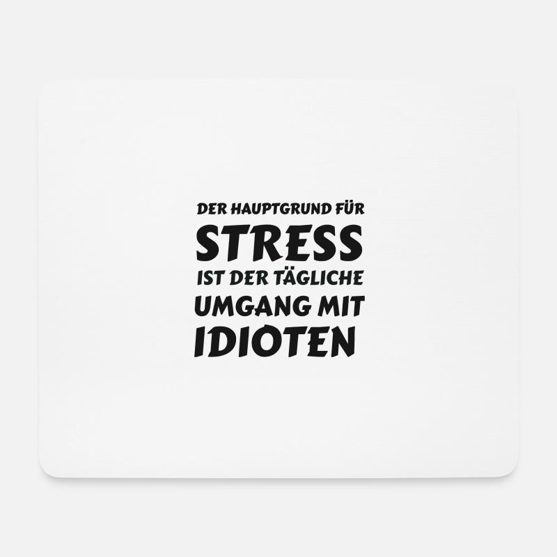 Alltagsstress durch Idioten - Mousepad (Querformat) - Weiß