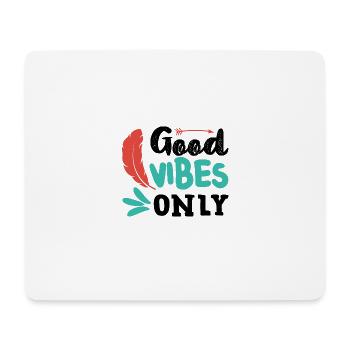 Bonnes vibrations seulement - Tapis de souris (format paysage) - blanc - Devant