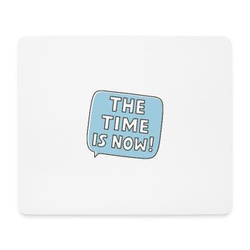 The time is now - Mousepad (Querformat) - Weiß - Vorne