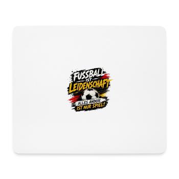 Fussball ist Leidenschaft Länderspiel Fan - Mousepad (Querformat) - Weiß - Vorne