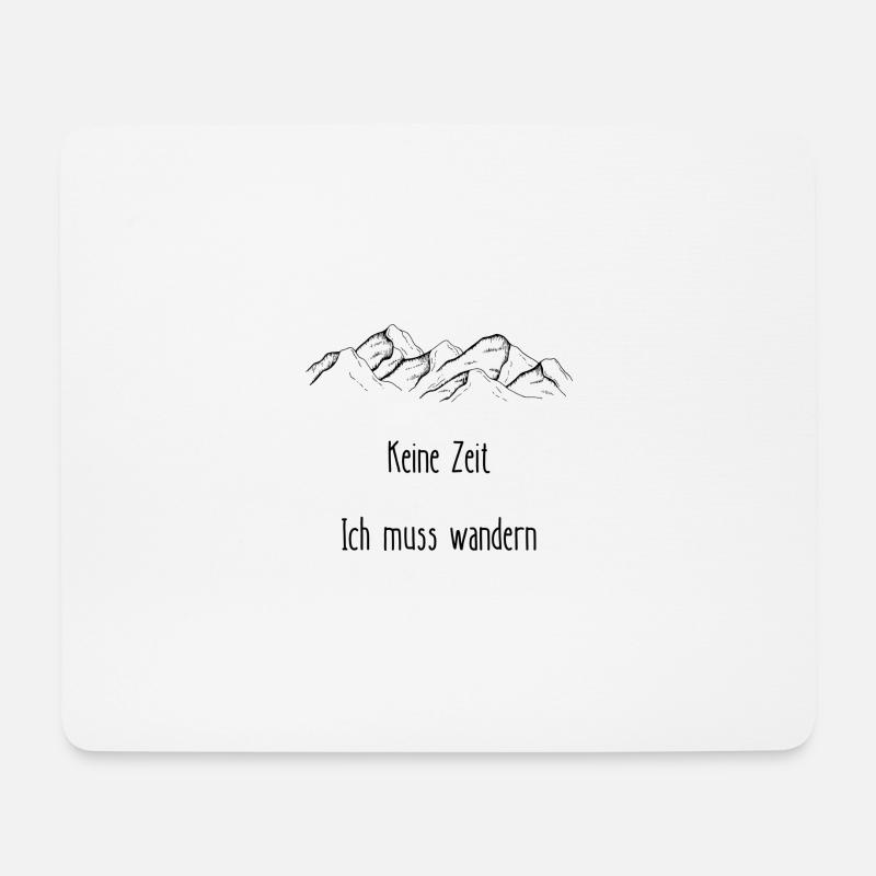 Kein Zeit , Ich muss wandern - Mousepad (Querformat) - Weiß