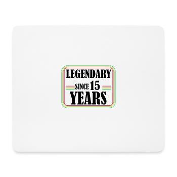 Legendary for 15 years, 15th birthday, finally 15 - Mouse Pad (horizontal) - white - Front