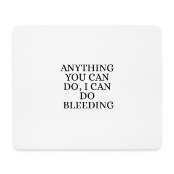 I Can do it bleeding - Tapis de souris (format paysage) - blanc - Devant