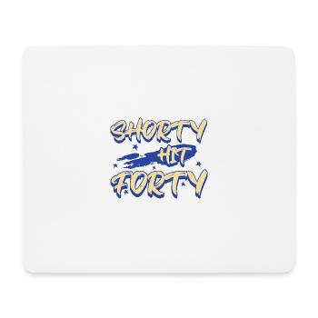 Shorty Hit Forty Hello Forties Wird 40. Geburtstag - Mousepad (Querformat) - Weiß - Vorne