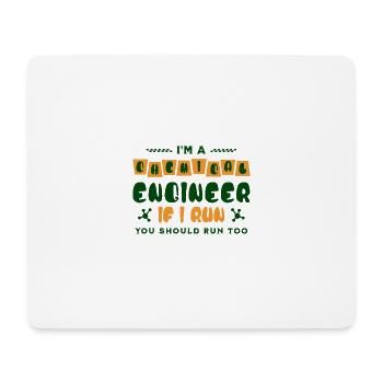 Im A Chemical Engineer If I Run You Should Run Too - Mouse Pad (horizontal) - white - Front