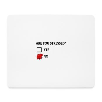 Are you stressed? - Are you stressed? - Mouse Pad (horizontal) - white - Front