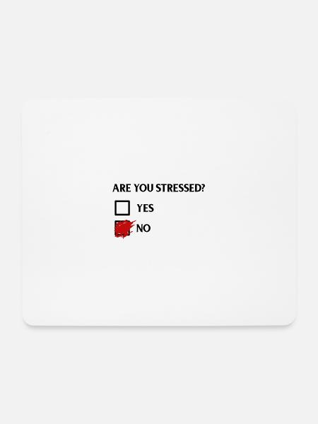 Are you stressed? - Bist du im Stress? - Mousepad (Querformat) - Weiß