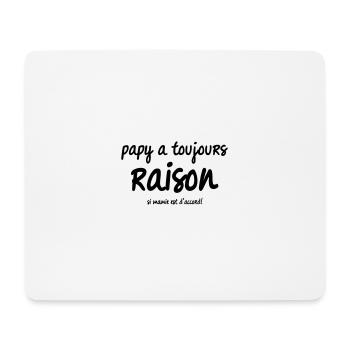 papy a toujours si mamie est d'accord - Tapis de souris (format paysage) - blanc - Devant