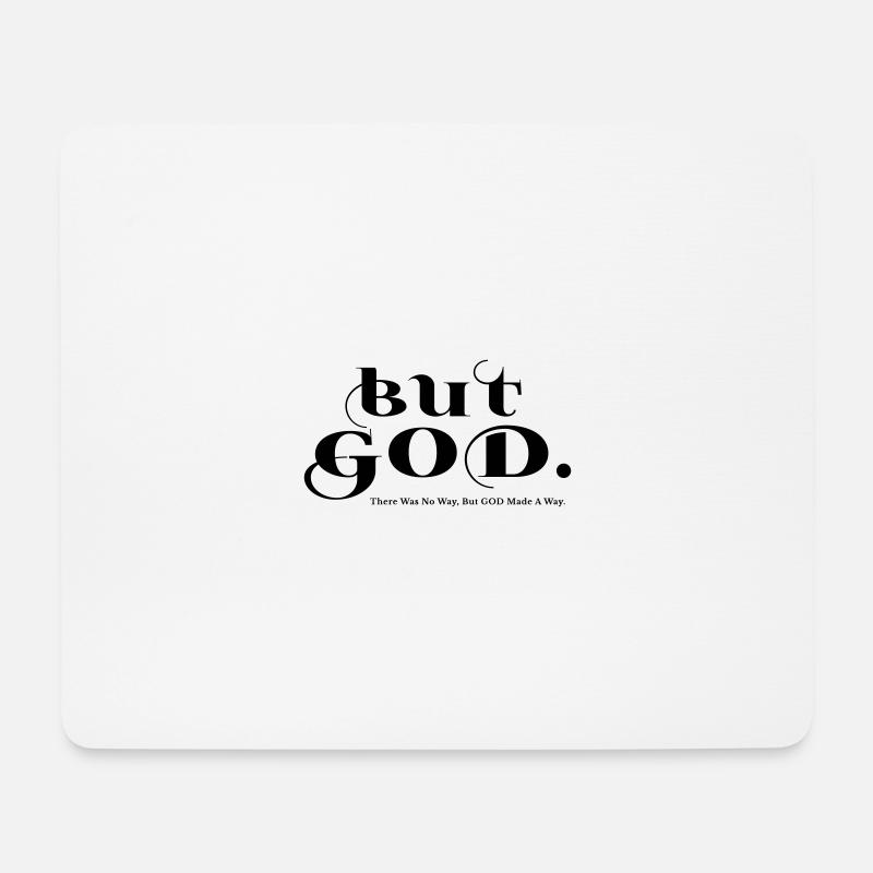 Men Gud der var ingen anden vej end Gud skabte en vej - Musemåtte (tværformat) - hvid